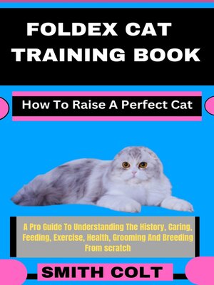 cover image of FOLDEX CAT TRAINING BOOK How to Raise a Perfect Cat